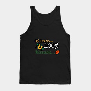 0% Irish...100% Kissable... Tank Top